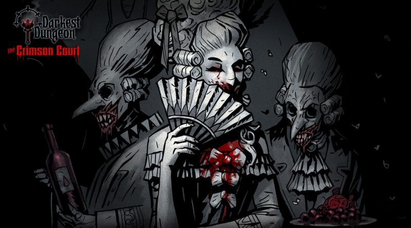 DARKEST DUNGEON : THE CRIMSON COURT