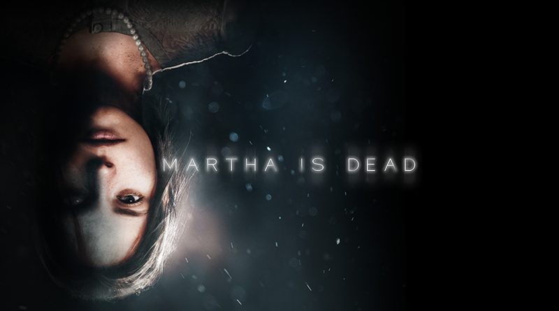 Soluce Martha is dead, liste des trophées, pc, ps5, ps4, thriller, astuce, guide